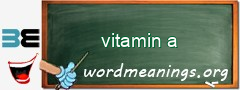 WordMeaning blackboard for vitamin a